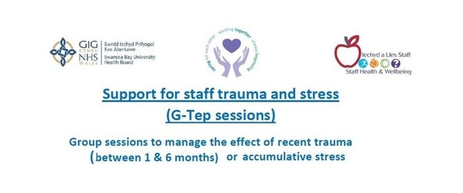 SBUHB G-TEP - Support for staff trauma and stress - Swansea Bay ...