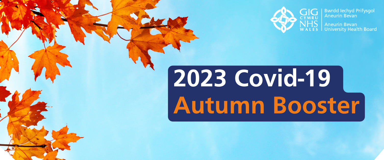 Covid19 Autumn Booster Aneurin Bevan University Health Board