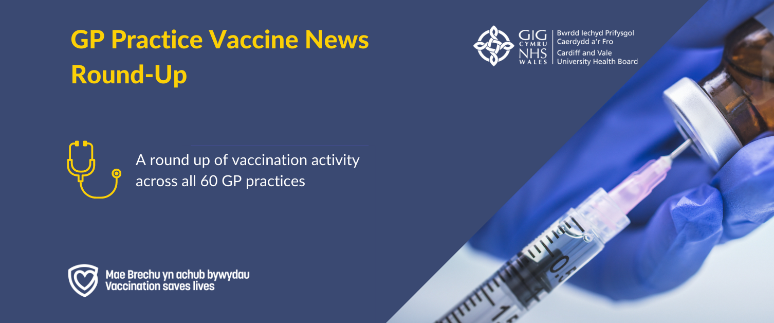 A round up of GP practice vaccination activity 03.03.21 Cardiff and