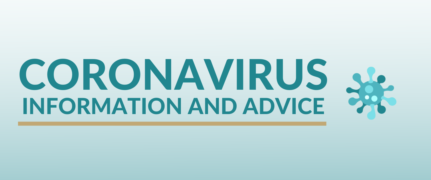 Coronavirus Information and Advice