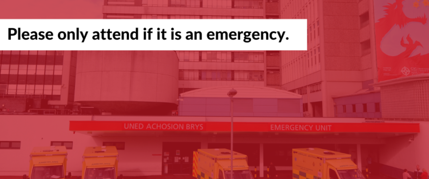 The Emergency Unit is extremely busy. Please only attend if it is an emergency.