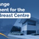 Service Change Announcement for the Snowdrop Breast Centre