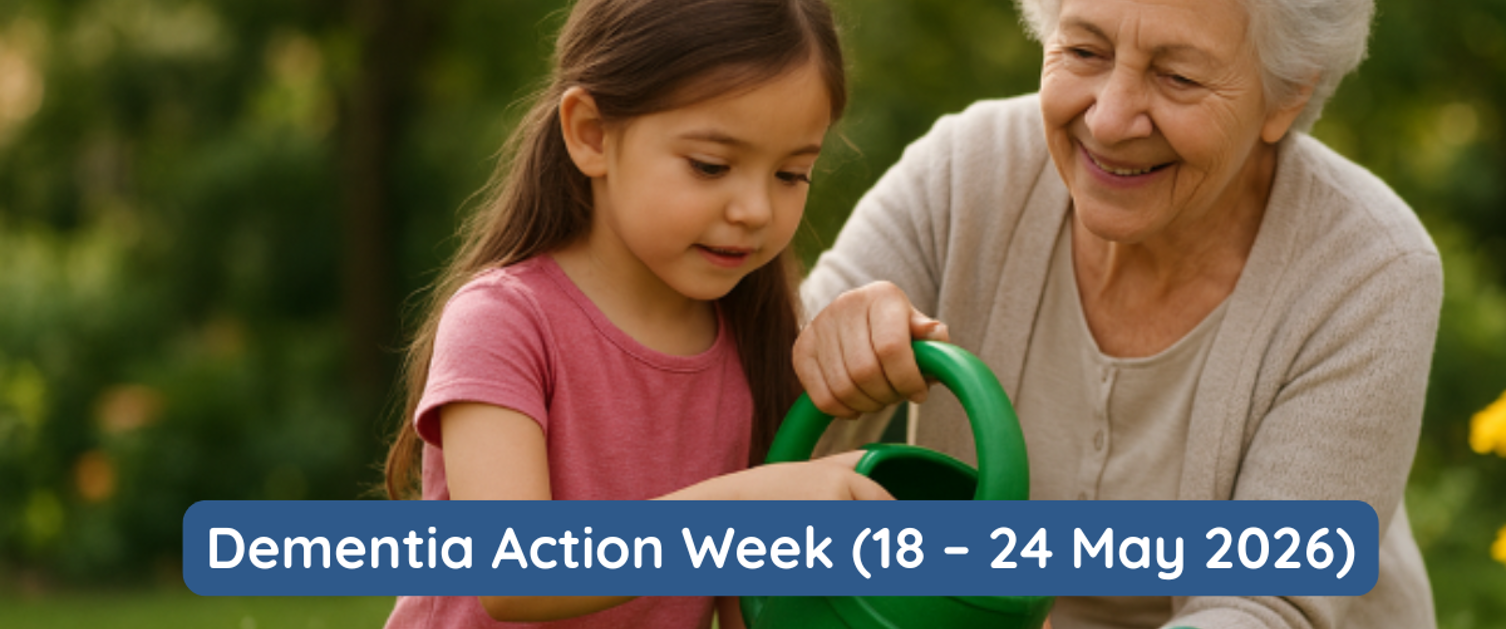 Dementia Action Week (18 - 24 May 2026)