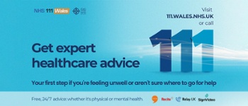 NHS 111 Wales NHS Visit 111.WALES.NHS.UK or call Get expert healthcare advice Your first step if you re feeling unwell or aren