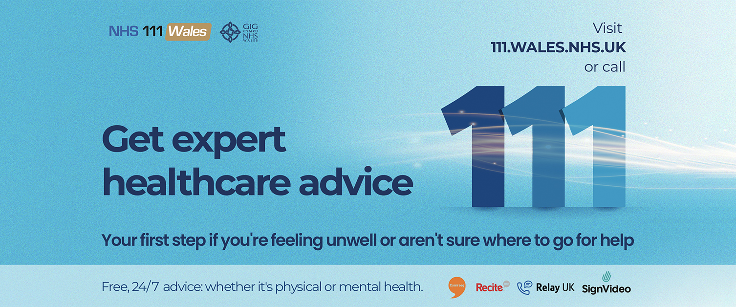 NHS 111 Wales NHS Visit 111.WALES.NHS.UK or call Get expert healthcare advice Your first step if you re feeling unwell or aren