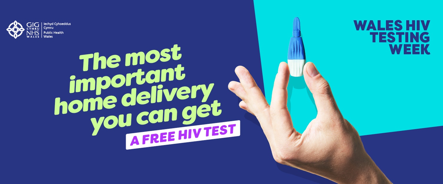 The most important home delivery you can get A FREE HIV TEST - Public Health Wales