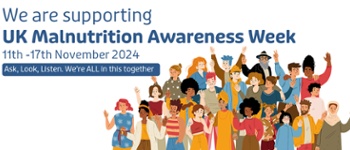 We are supporting UK Malnutrition Awareness Week,11th-17th November 2024. Ask, Look, Listen. We