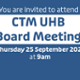 You are invited to attend CTM UHB Board Meeting Thursday 25 September 2025 at 9am