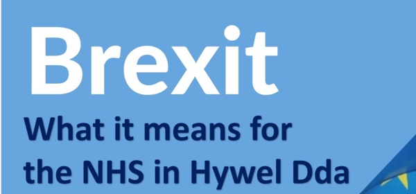 BREXIT - what it means for the NHS in Hywel Dda