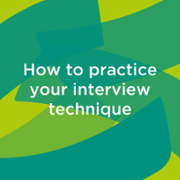 How to practice your interview technique