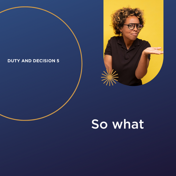 Duty and decision blog graphic for so what