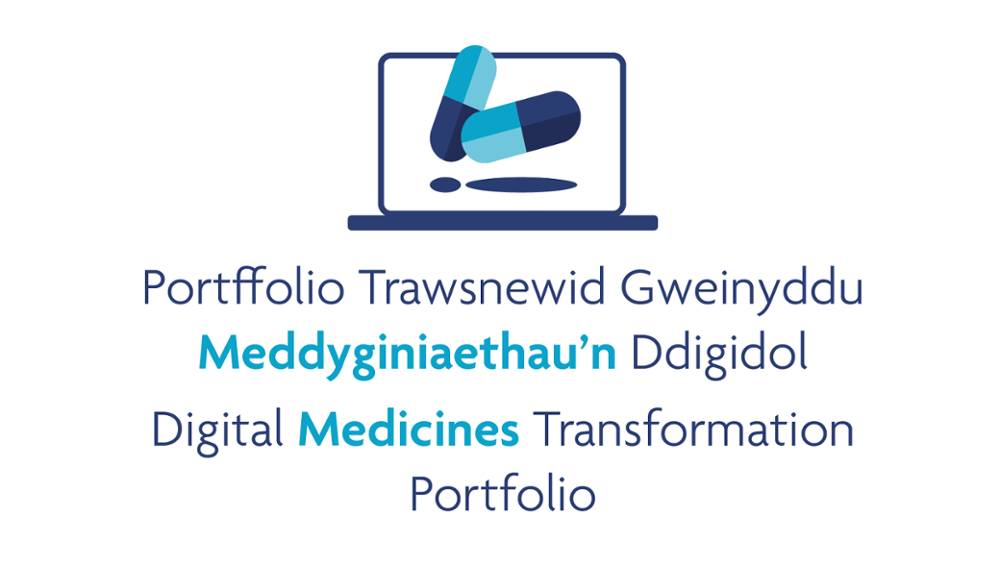 Digital Medicines Transformation Portfolio Digital Health and Care Wales