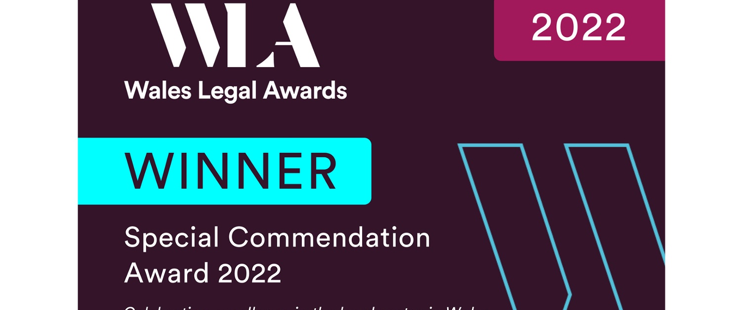Wales Legal Awards Winner - Special Commendation 2022