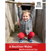 A healthier wales our plan for health and social care