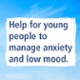 Sky background with dark blue text: Online Cognitive Behavioural Therapy for young people, their parents and carers. 