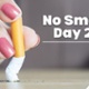 Text Reads: No Smoking Day 2026. Image of female putting cigarette out.
