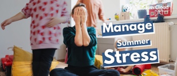 Text Reads: Manage Summer Stress. Image of mother sat with hands over face with three children.