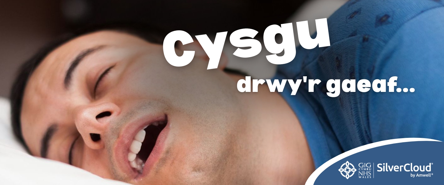 Testun yn Darllen: Cysgwch drwy